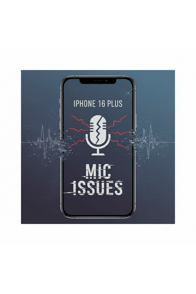 IPhone 16 Plus Mic Issues Showing Microphone Problem And Audio Malfunction During Calls Or Recordings.